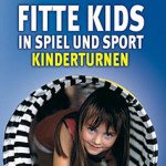Fitte Kids in Spiel & Sport. Kinderturnen