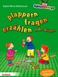 Schlauzwerge plappern, fragen, erzählen in der Krippe: Sprachförderung für Kinder von 1-3 Jahren