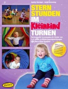 Sternstunden im Kleinkindturnen (Ordner): Fantasievolle Turnstunden für Kinder von 1-5 Jahren in Eltern-Kind-Gruppen