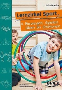 Lernzirkel Sport, Band 2, Bewegen, Spielen, Üben an Stationen