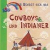 Cowboys und Indianer – Hier bewegt sich was