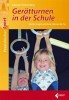 Gerätturnen in der Schule: Keine Angst vor Reck, Barren & Co.