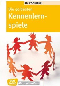 Die 50 besten Kennenlernspiele – Don Bosco-MiniSpielothek