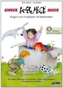 MUKI – Das Kinder- und Familienbuch (inkl. Audio CD): Singen und musizieren mit Kleinkindern (Kinder . MUKI . Musik)