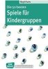 Die 50 besten Spiele für Kindergruppen (Don Bosco MiniSpielothek)