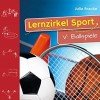 Lernzirkel Sport Band 5: Ballspiele 1.-4. Klasse