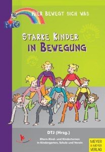 Starke Kinder in Bewegung – Hier bewegt sich was